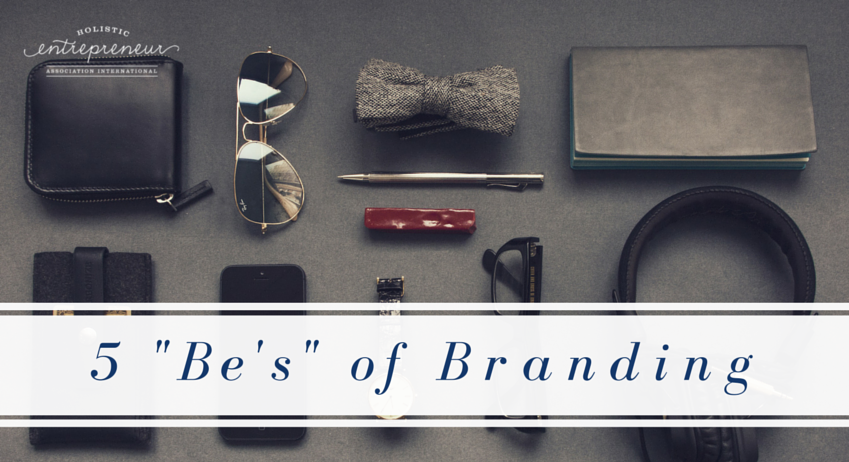 5 Be's of Branding