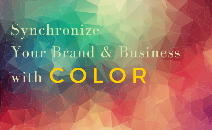 Synchronize Your Brand and Business with Color