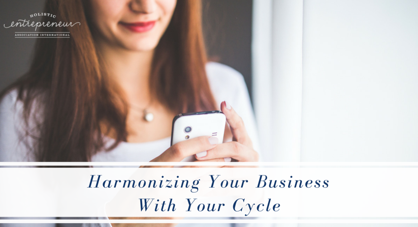 Harmonizing Your Business with Your Cycle
